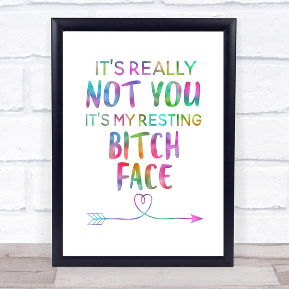 Its Really Not You Rainbow Quote Print