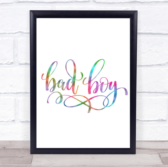 Bad Boy Rainbow Quote Print