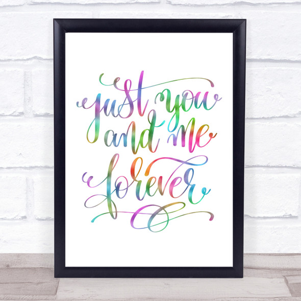 Just You And Me Forever Rainbow Quote Print