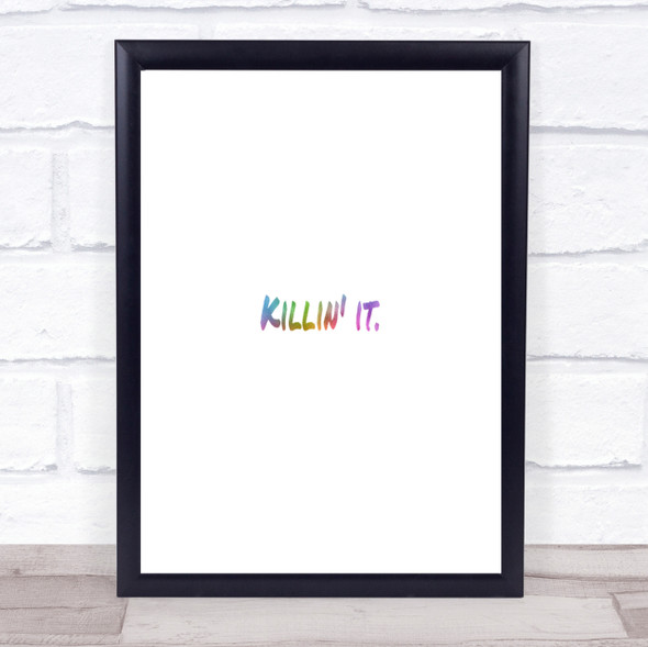 Killin It Small Rainbow Quote Print