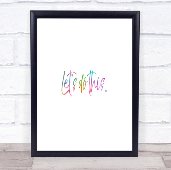 Lets Do This Rainbow Quote Print