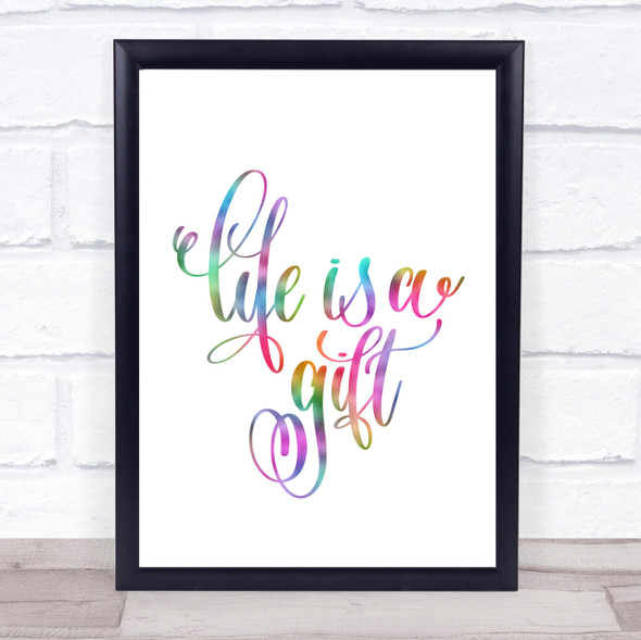 Life's A Gift Rainbow Quote Print