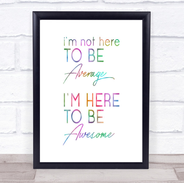 Be Awesome Rainbow Quote Print