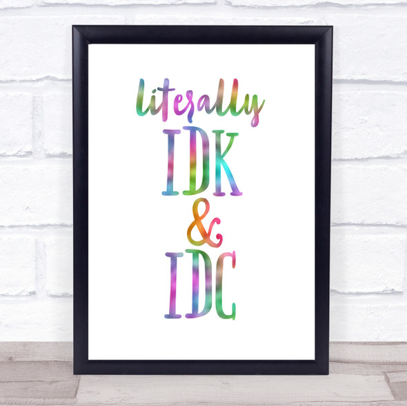 Literally I Don't Know And I Don't Care Rainbow Quote Print