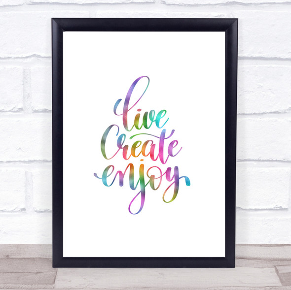 Live Create Enjoy Rainbow Quote Print