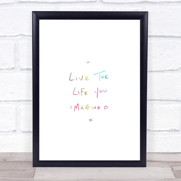 Live Life Imagined Rainbow Quote Print