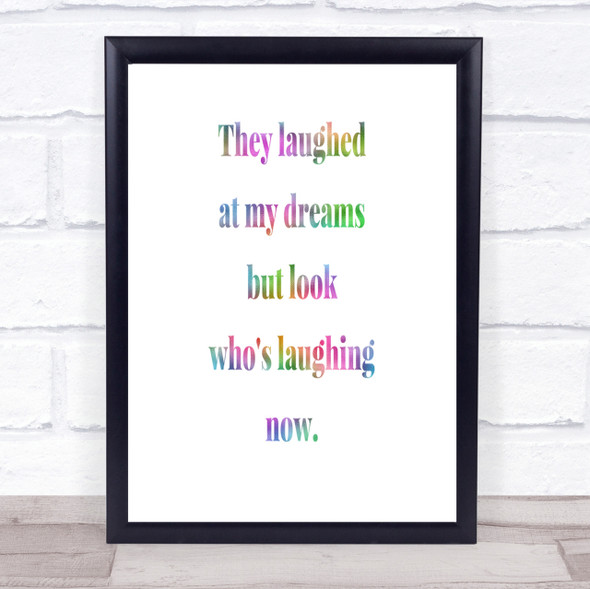 Look Who's Laughing Now Rainbow Quote Print