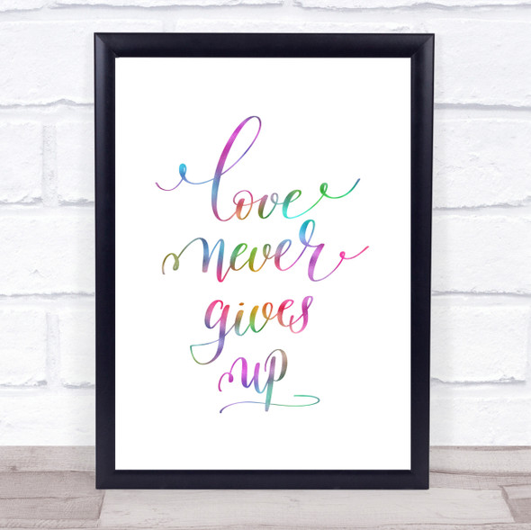 Love Never Gives Up Rainbow Quote Print