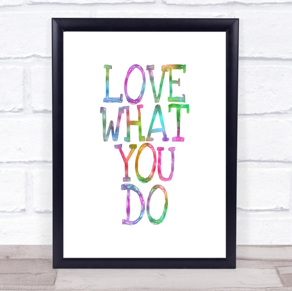 Love What You Do Rainbow Quote Print