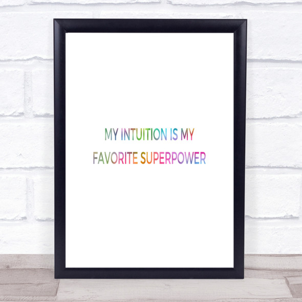 My Intuition Is My Favourite Superpower Rainbow Quote Print