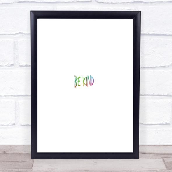 Be Kind Rainbow Quote Print