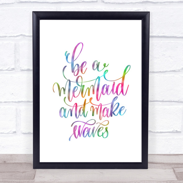 Be Mermaid Make Waves Rainbow Quote Print