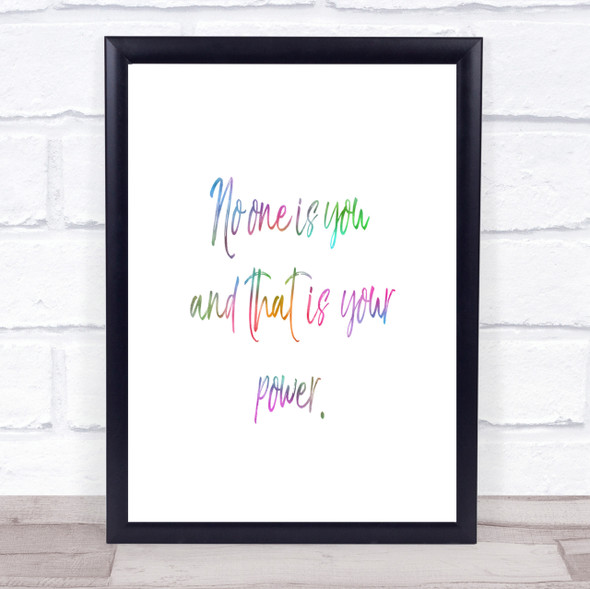 No One Is You And That's Your Power Rainbow Quote Print