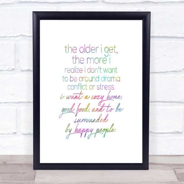 Older I Get Rainbow Quote Print