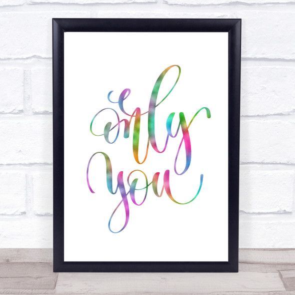 Only You Rainbow Quote Print