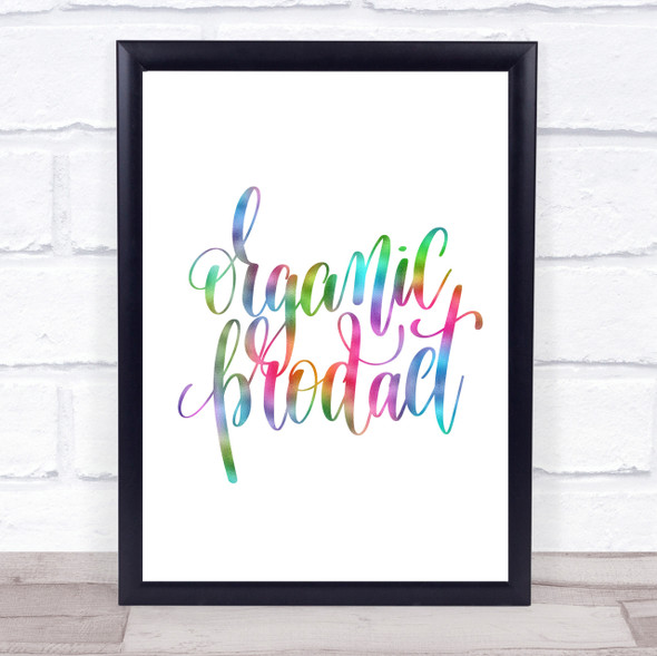 Organic Product Rainbow Quote Print