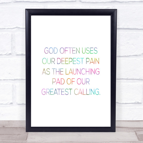 Our Deepest Pain Rainbow Quote Print