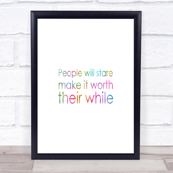 People Stare Rainbow Quote Print