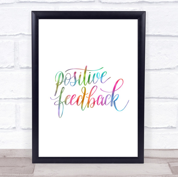 Positive Feedback Rainbow Quote Print