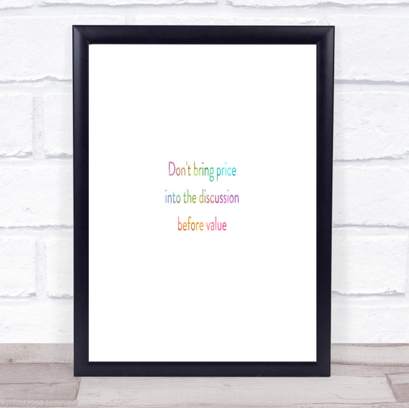 Price Before Value Rainbow Quote Print