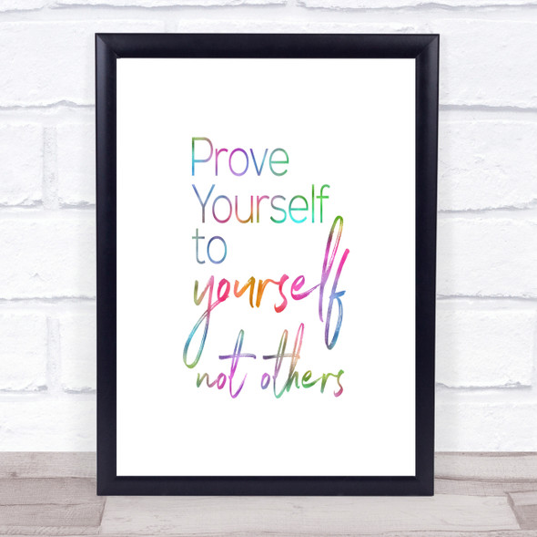 Prove Yourself Rainbow Quote Print