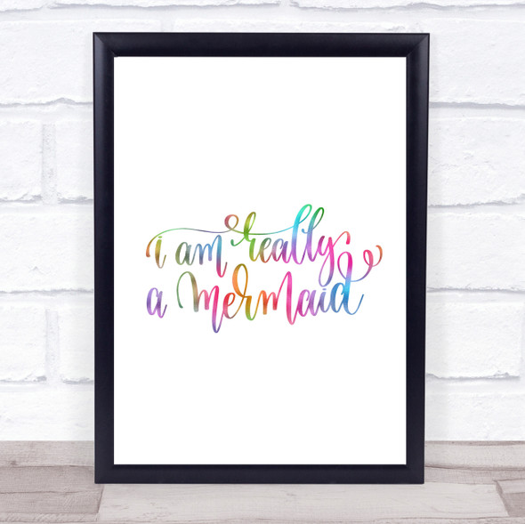 Really A Mermaid Rainbow Quote Print
