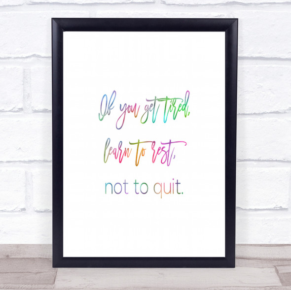 Rest Not Quit Rainbow Quote Print