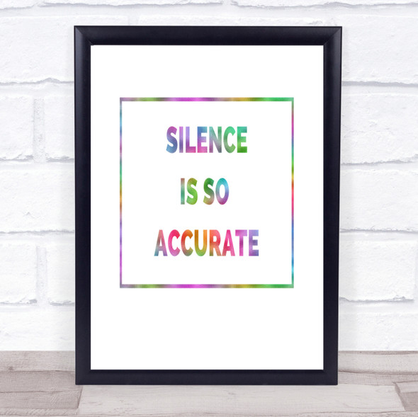 Silence Is Accurate Rainbow Quote Print