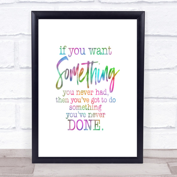 Something You Never Had Rainbow Quote Print