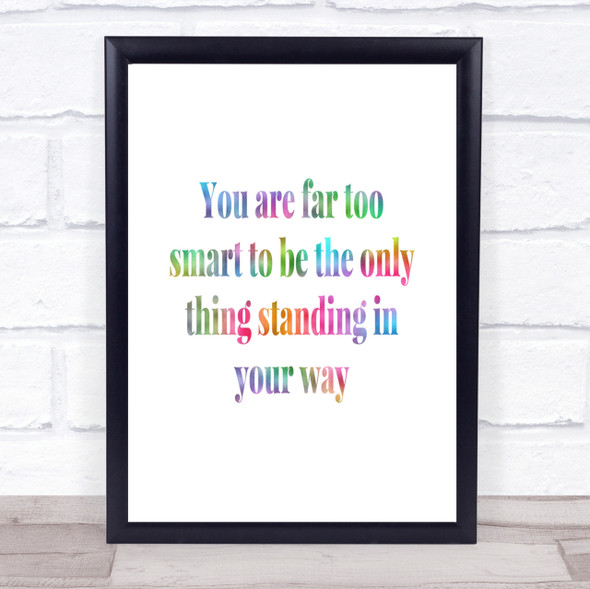 Standing In Your Way Rainbow Quote Print