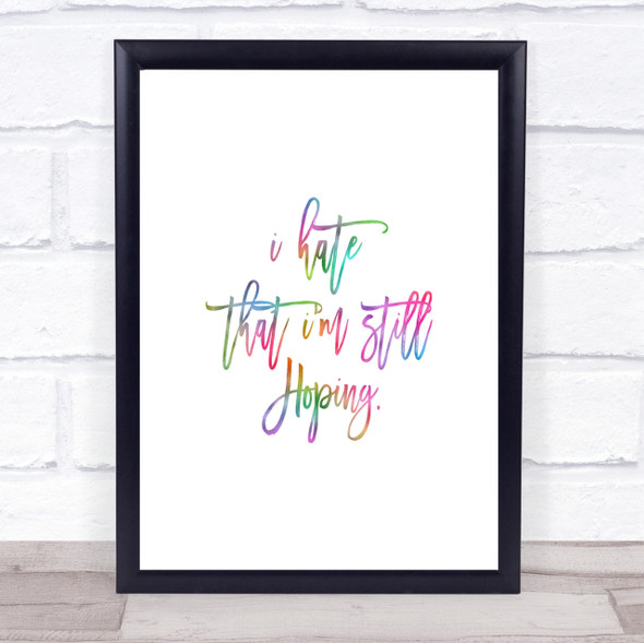 Still Hoping Rainbow Quote Print