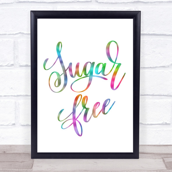 Sugar Free Rainbow Quote Print