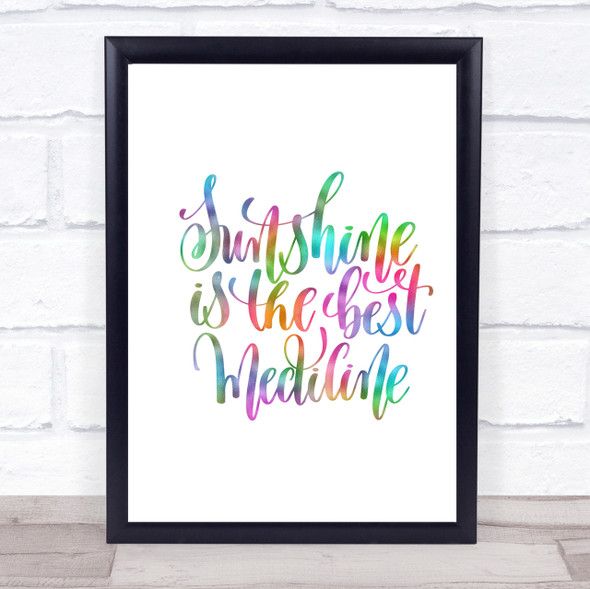 Sunshine Medicine Rainbow Quote Print