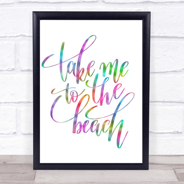 Take Me To The Beach Rainbow Quote Print