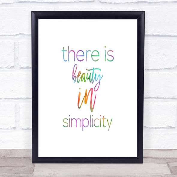 There Is Beauty In Simplicity Rainbow Quote Print