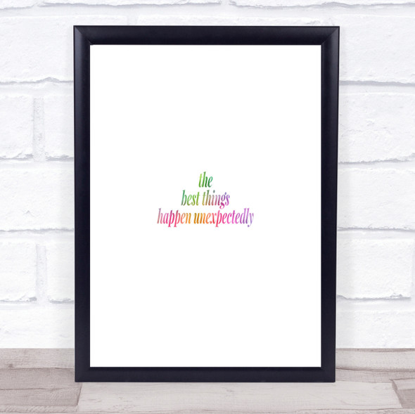 Best Things Happen Unexpectedly Rainbow Quote Print