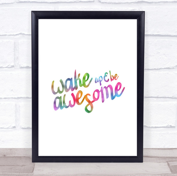 Wake Up Be Awesome Rainbow Quote Print