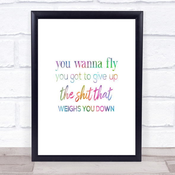 Weighs You Down Rainbow Quote Print