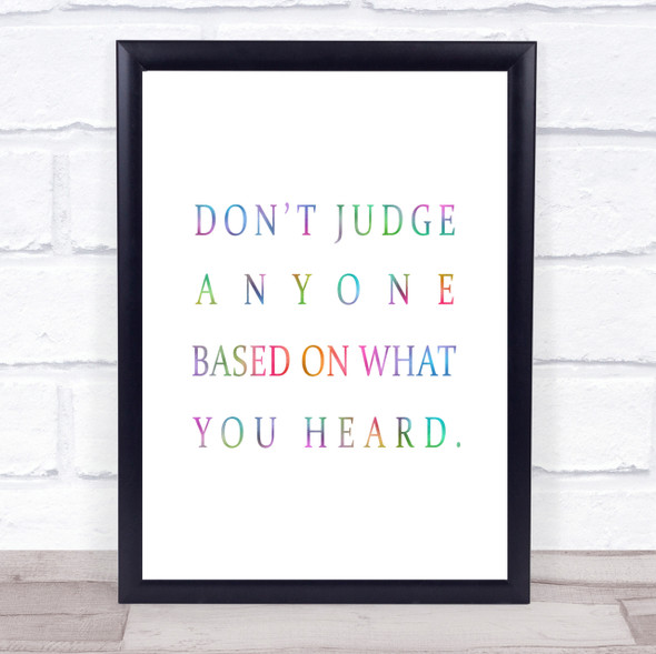 What You Heard Rainbow Quote Print