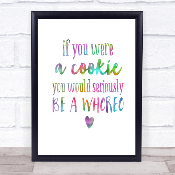 Whoreo Funny Rainbow Quote Print