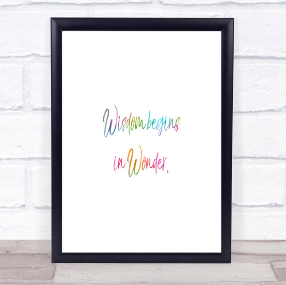 Wisdom Begins In Wonder Rainbow Quote Print