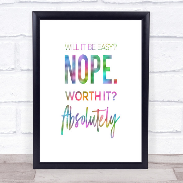 Worth It Rainbow Quote Print