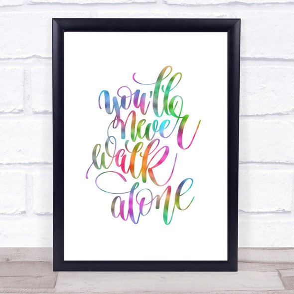 You'll Never Walk Alone Rainbow Quote Print