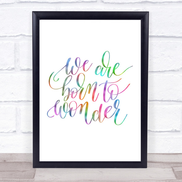 Born To Wonder Rainbow Quote Print