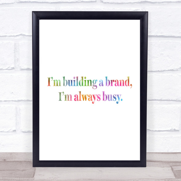 Building A Brand Rainbow Quote Print