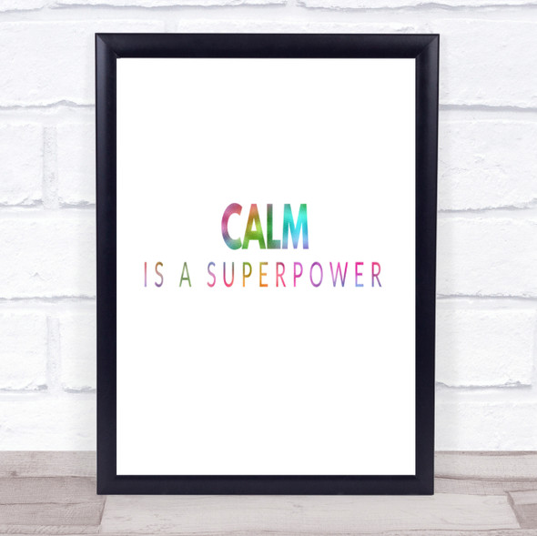 Calm Is A Superpower Rainbow Quote Print