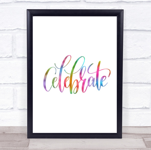 Celebrate Swirl Rainbow Quote Print