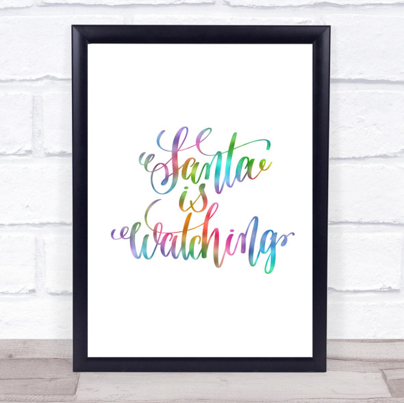 Christmas Santa Is Watching Rainbow Quote Print