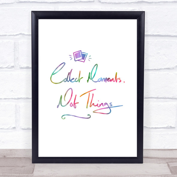 Collect Moments Things Rainbow Quote Print