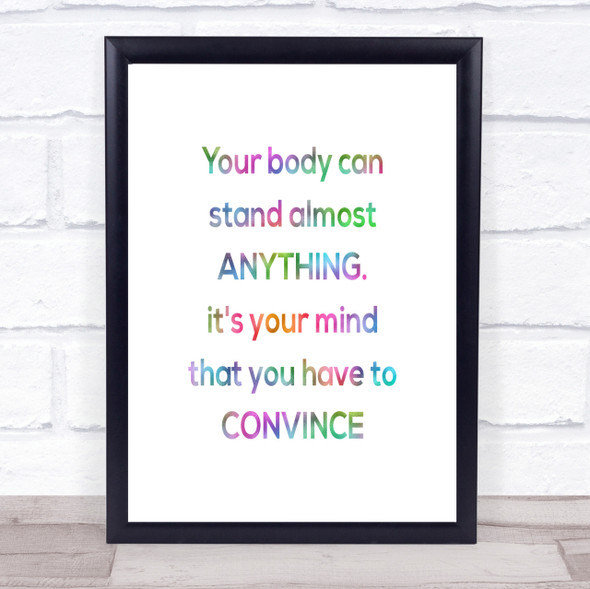 Convince Your Mind Rainbow Quote Print
